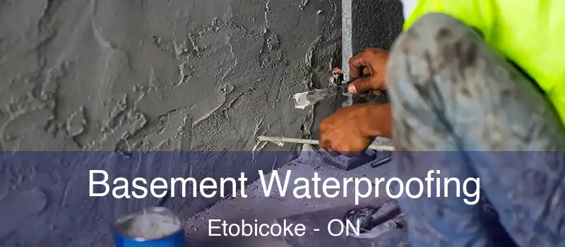  Basement Waterproofing Etobicoke - ON