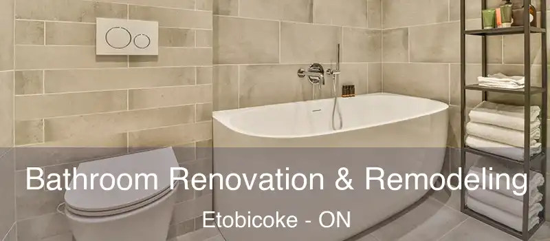  Bathroom Renovation & Remodeling Etobicoke - ON