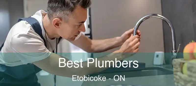  Best Plumbers Etobicoke - ON