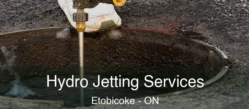  Hydro Jetting Services Etobicoke - ON
