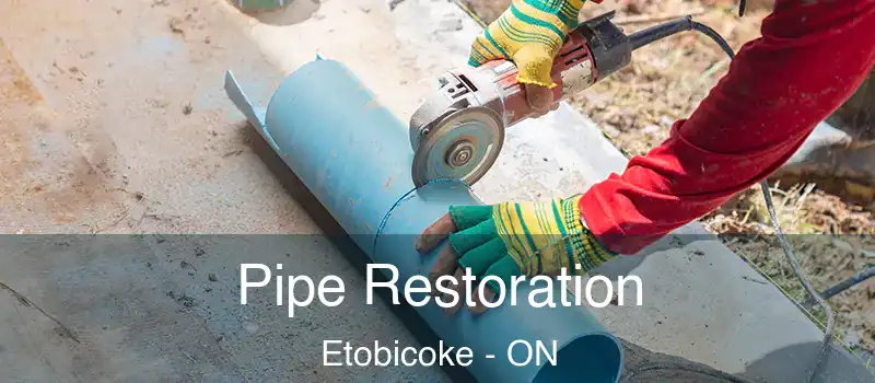  Pipe Restoration Etobicoke - ON
