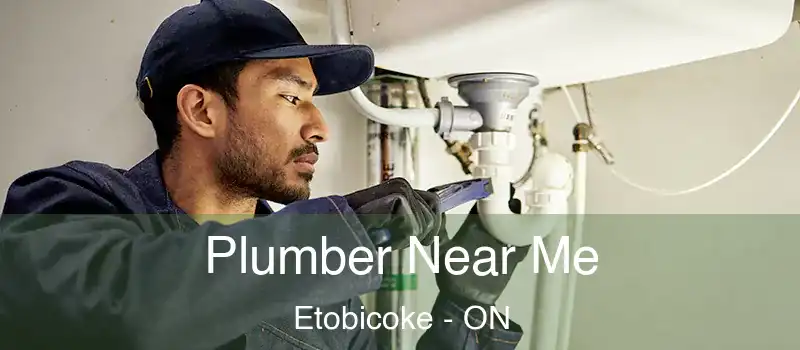 Plumber Near Me Etobicoke - ON