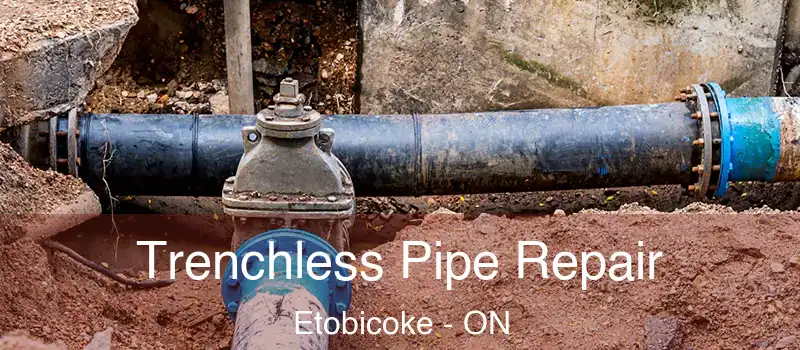  Trenchless Pipe Repair Etobicoke - ON