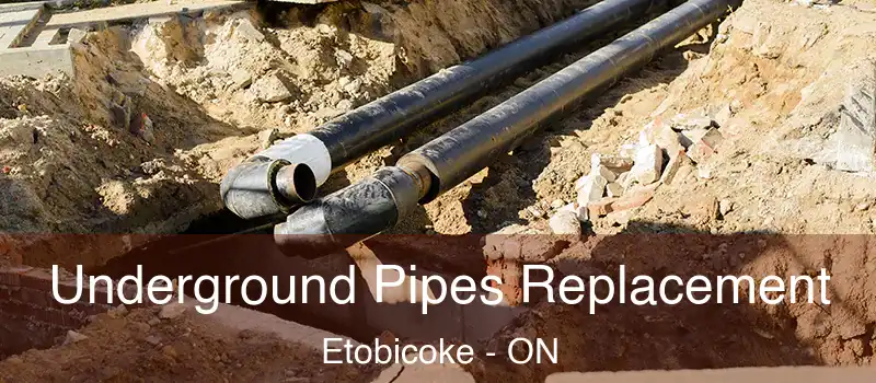  Underground Pipes Replacement Etobicoke - ON