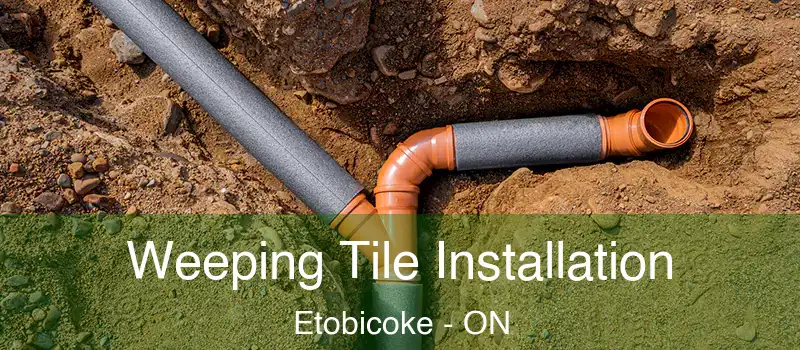  Weeping Tile Installation Etobicoke - ON
